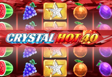 Jogue Crystal Hot 40 Deluxe online